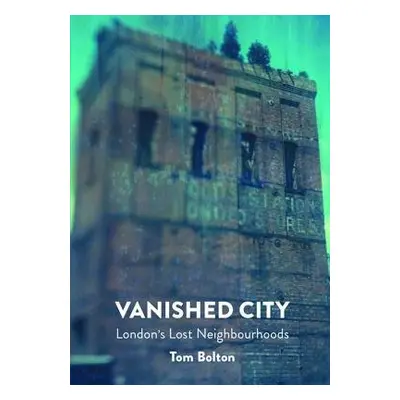 Vanished City - Bolton, Tom