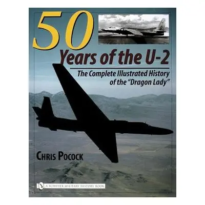 50 Years of the U-2 - Pocock, Chris