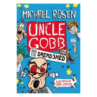 Uncle Gobb and the Dread Shed - Rosen, Michael