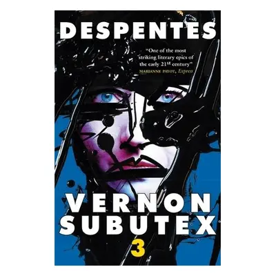 Vernon Subutex Three - Despentes, Virginie