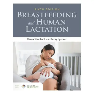 Breastfeeding And Human Lactation - Wambach, Karen a Spencer, Becky