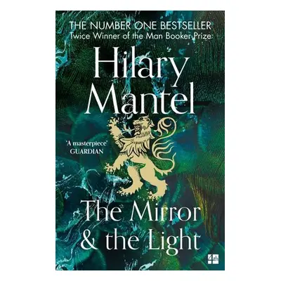 Mirror and the Light - Mantel, Hilary