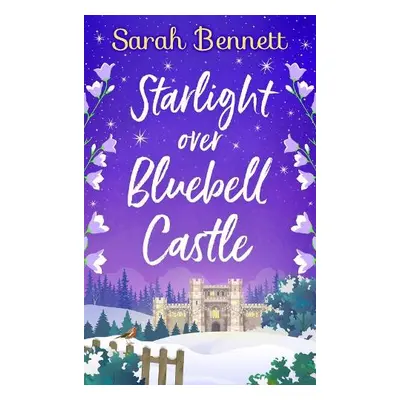 Starlight Over Bluebell Castle - Bennett, Sarah