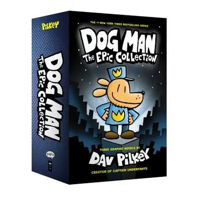 Dog Man 1-3: The Epic Collection - Pilkey, Dav