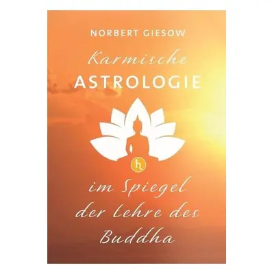 Karmische Astrologie - Giesow, Norbert