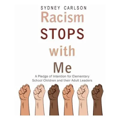 Racism STOPS with Me - Carlson, Sydney