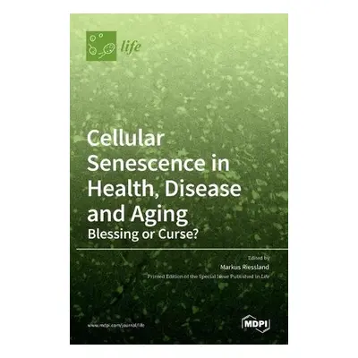 Cellular Senescence in Health, Disease and Aging