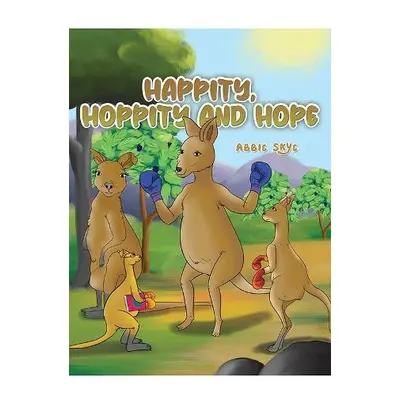 Happity, Hoppity and Hope - Skye, Abbie