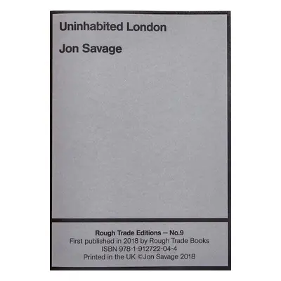 Uninhabited London - Jon Savage (RT#9) - Savage, Jon