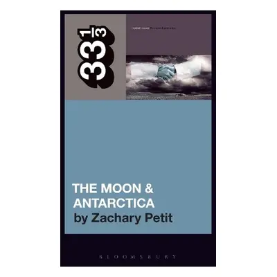 Modest Mouse’s The Moon a Antarctica - Petit, Zachary (Freelance Journalist, USA)