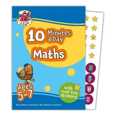 New 10 Minutes a Day Maths for Ages 5-7 (with reward stickers) - CGP Books