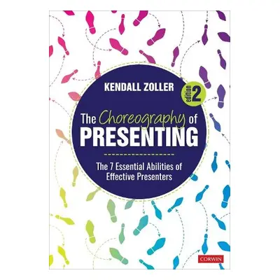 Choreography of Presenting - Zoller, Kendall V.