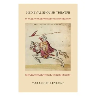 Medieval English Theatre 45