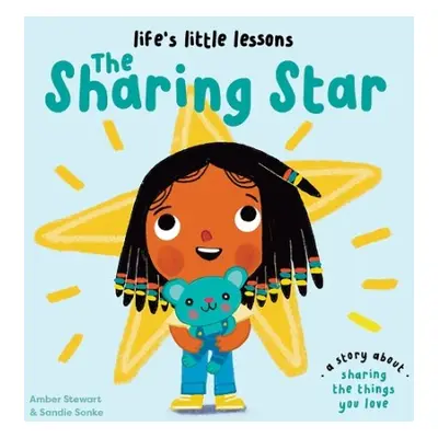 Life's Little Lessons: The Sharing Star - Stewart, Amber