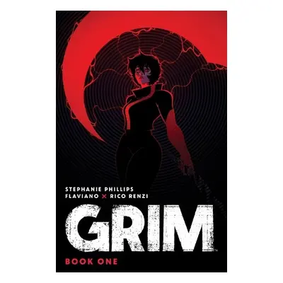 Grim Book One Deluxe Edition - Phillips, Stephanie