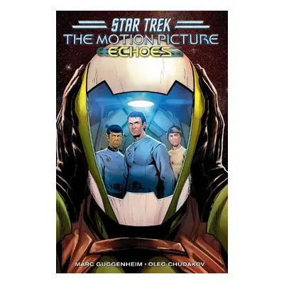 Star Trek: The Motion Picture--Echoes - Guggenheim, Marc a Chudakov, Oleg