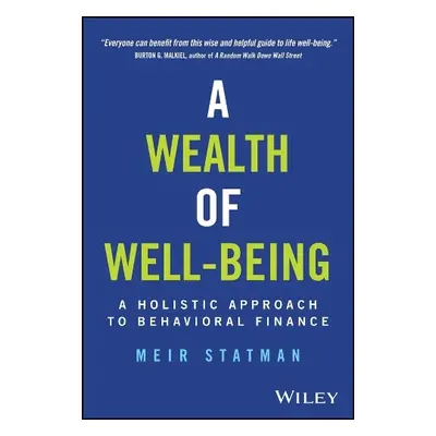 Wealth of Well-Being - Statman, Meir (Santa Clara University, CA)