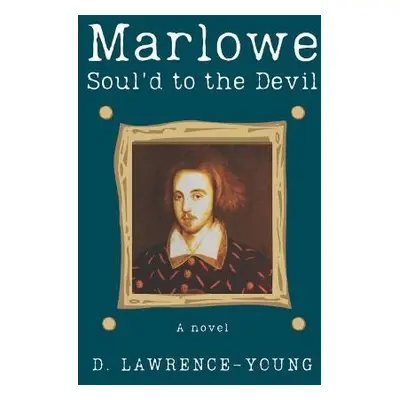 Marlowe - Soul'd to the Devil - Lawrence-Young, D.