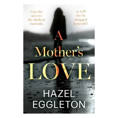 Mother's Love - Eggleton, Hazel