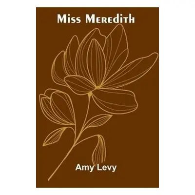 Miss Meredith - Levy, Amy