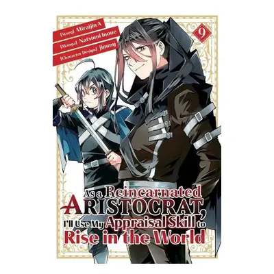 As a Reincarnated Aristocrat, I'll Use My Appraisal Skill to Rise in the World 9 (manga) - Inou