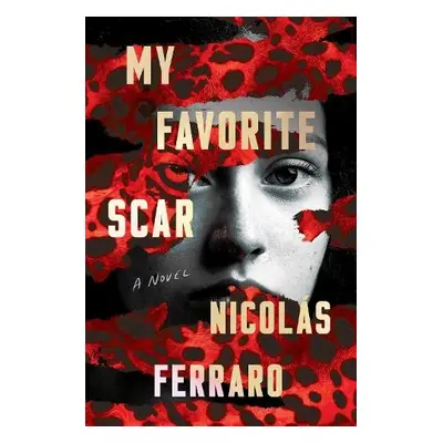 My Favorite Scar - Ferraro, Nicolas a Craig-Kuhn, Mallory