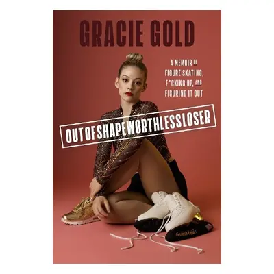 Outofshapeworthlessloser - Gold, Gracie