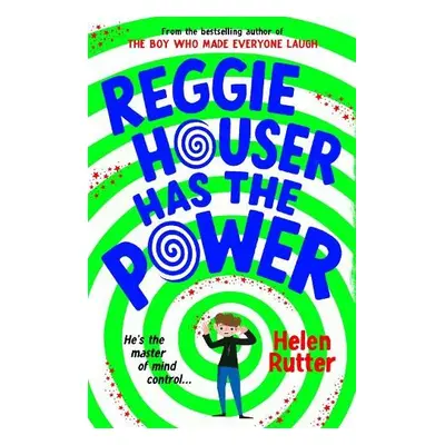 Reggie Houser Has the Power - Rutter, Helen