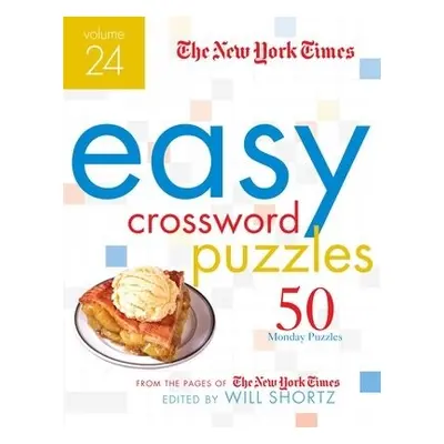 New York Times Easy Crossword Puzzles Volume 24 - Shortz, Will