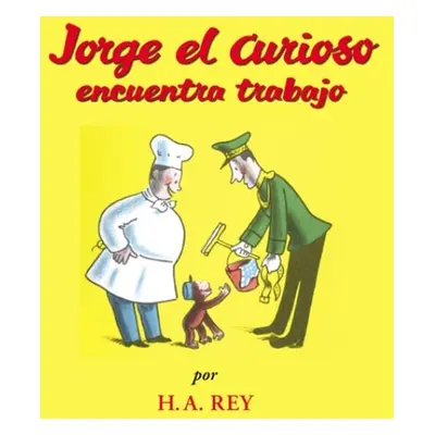 Jorge el curioso encuentra trabajo - Rey, H. A.