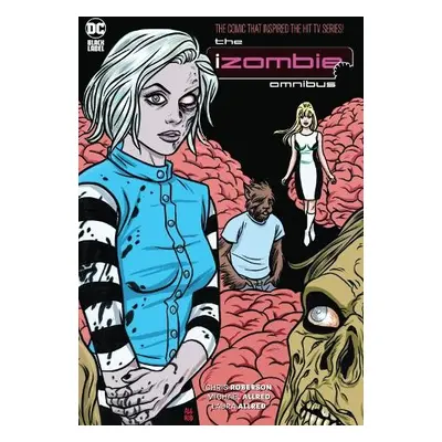 iZombie: The Complete Series Omnibus (2023 Edition) - Roberson, Chris