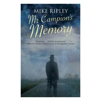 Mr Campion's Memory - Ripley, Mike (Contributor)