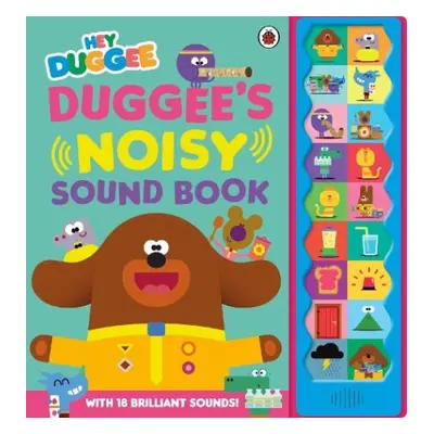 Hey Duggee: Duggee's Noisy Sound Book - Hey Duggee