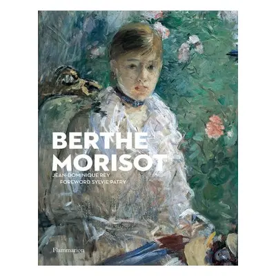 Berthe Morisot - Rey, Jean-Dominique