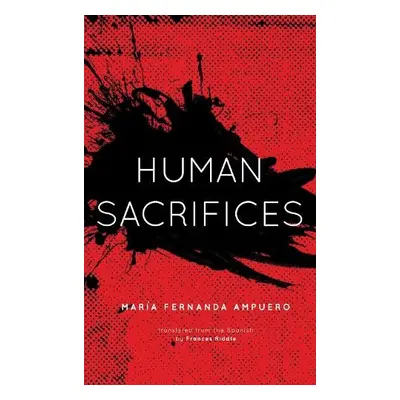 Human Sacrifices - Fernanda Ampuero, Maria