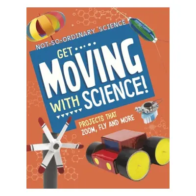 Get Moving with Science! - Olson, Elsie