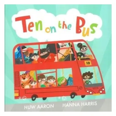 Ten on the Bus - Aaron, Huw