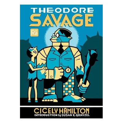 Theodore Savage - Hamilton, Cicely a Grayzel, Susan R.