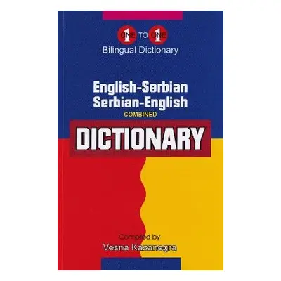 English-Serbian a Serbian-English One-to-One Dictionary (exam-suitable) - Kazanegra, V