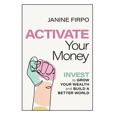 Activate Your Money - Firpo, Janine