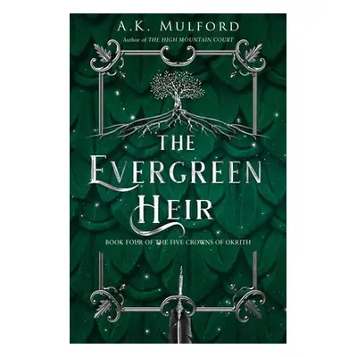 Evergreen Heir - Mulford, A.K.