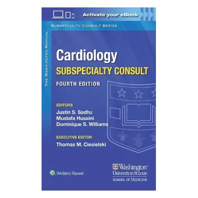 Washington Manual Cardiology Subspecialty Consult - Sadhu, Dr. Justin, MD a Husaini, Dr. Mustafa