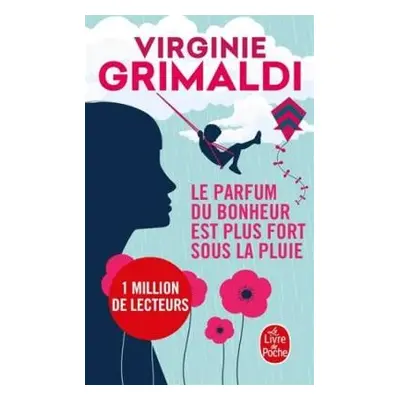 Le parfum du bonheur est plus fort sous la pluie - Grimaldi, Virginie