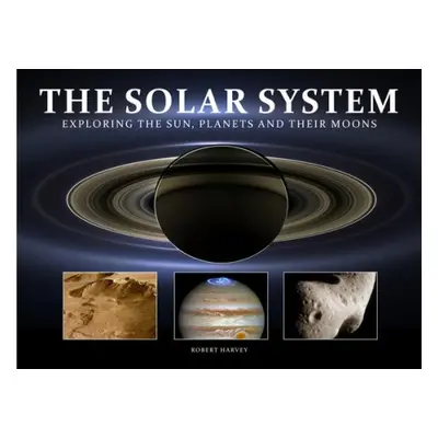 The Solar System - Harvey, Robert