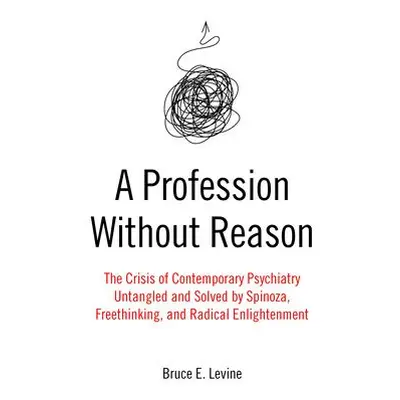 Profession Without Reason - Levine, Bruce E.