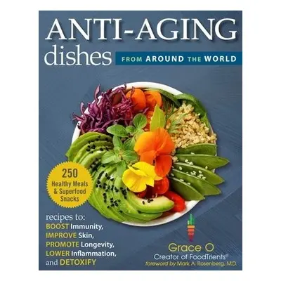 Anti-Aging Dishes from Around the World - O., Grace