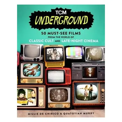 TCM Underground - Chirico, Millie De a Murry, Quatoyiah