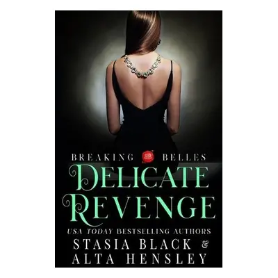 Delicate Revenge - Black, Stasia a Hensley, Alta