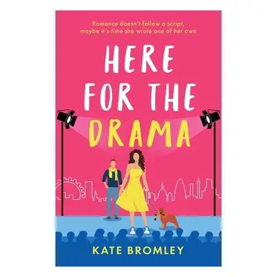 Here for the Drama - Bromley, Kate