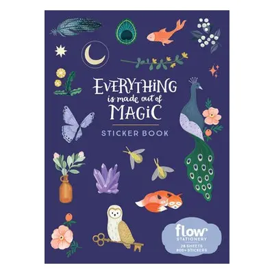 Everything Is Made Out of Magic Sticker Book - van der Hulst, Astrid a Smit, Irene